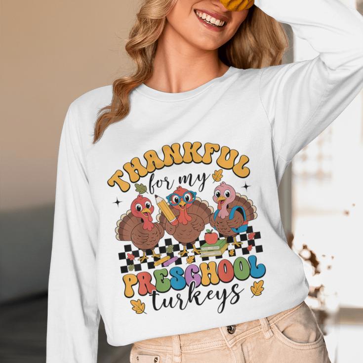 Thankful For My Preschool Turkeys Thanksgiving Teacher Fall Women Long Sleeve T-Shirt, novelty gifts, funny gifts Thankful For My Preschool Turkeys Thanksgiving Teacher Fall Women Long Sleeve T-Shirt, novelty gifts, funny gifts