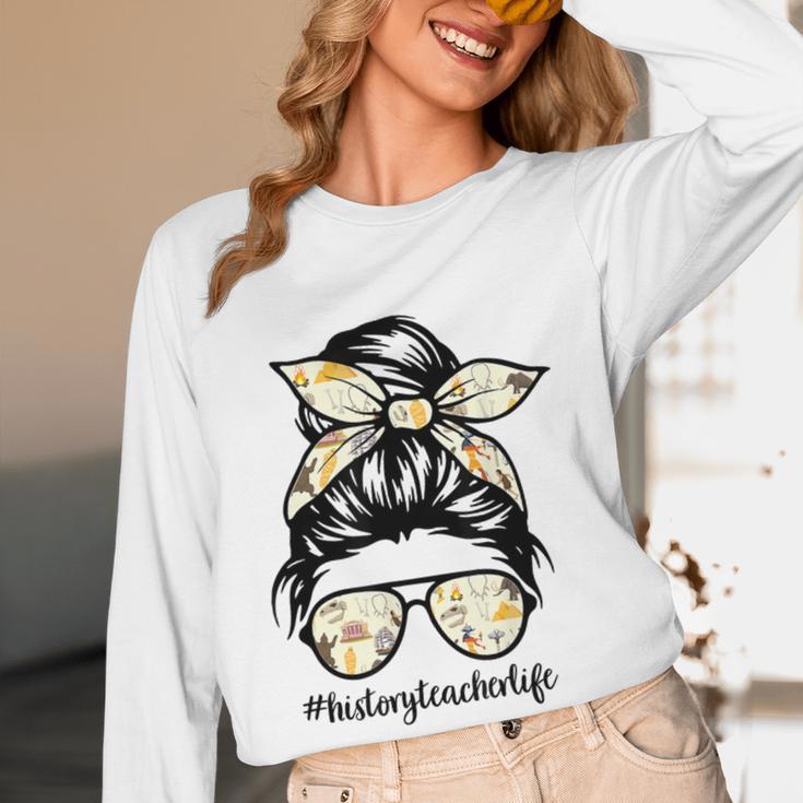 History Teacher Messy Bun Life Hair Glasses Women Long Sleeve T-Shirt, novelty gifts, funny gifts History Teacher Messy Bun Life Hair Glasses Women Long Sleeve T-Shirt, novelty gifts, funny gifts