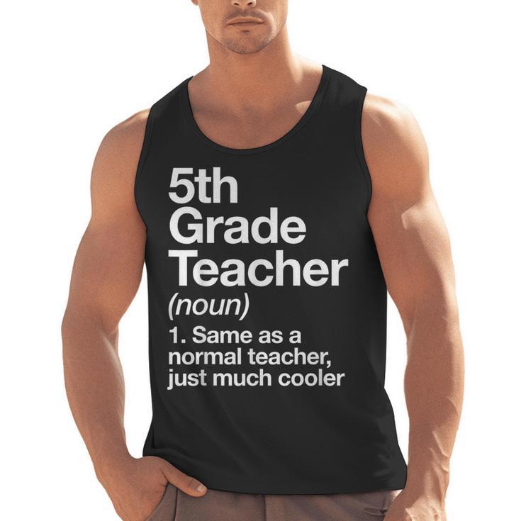 5th Grade Teacher Definition Back To School First Day Men Tank Top