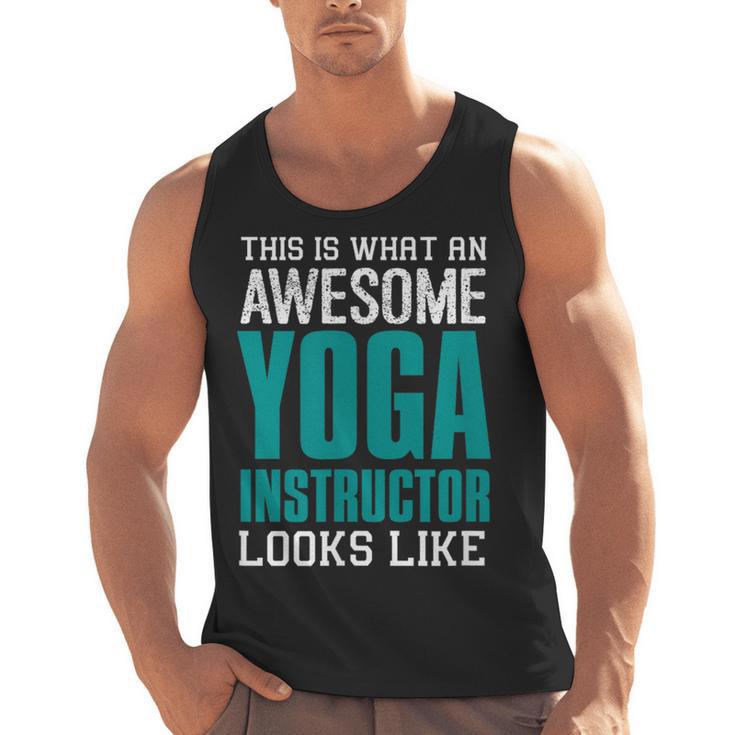This Is What An Awesome Yoga Instructor Yoga Teacher Men Tank Top