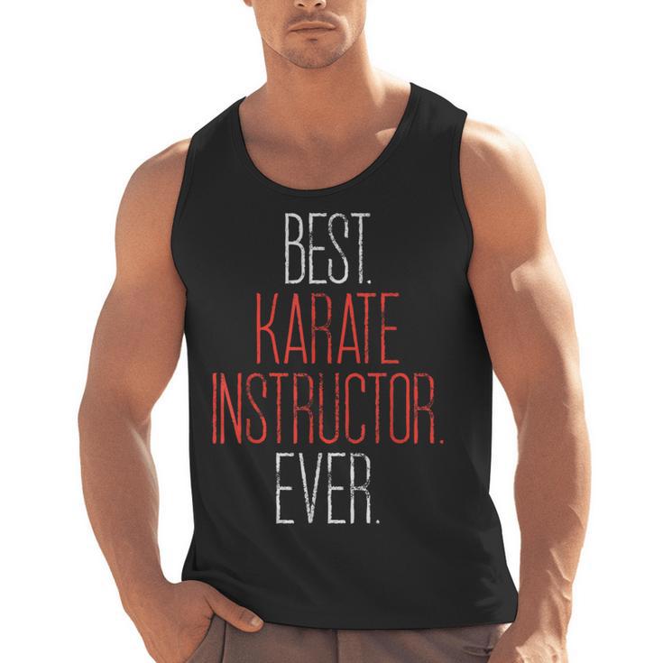 Best Karate Instructor Ever Martial Arts Teacher Sensei Men Tank Top