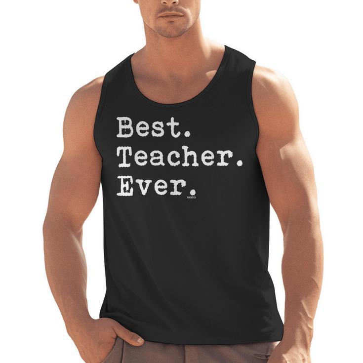 Best Teacher Ever Best Teacher Ever T-Shirt For Men Women Men Tank Top