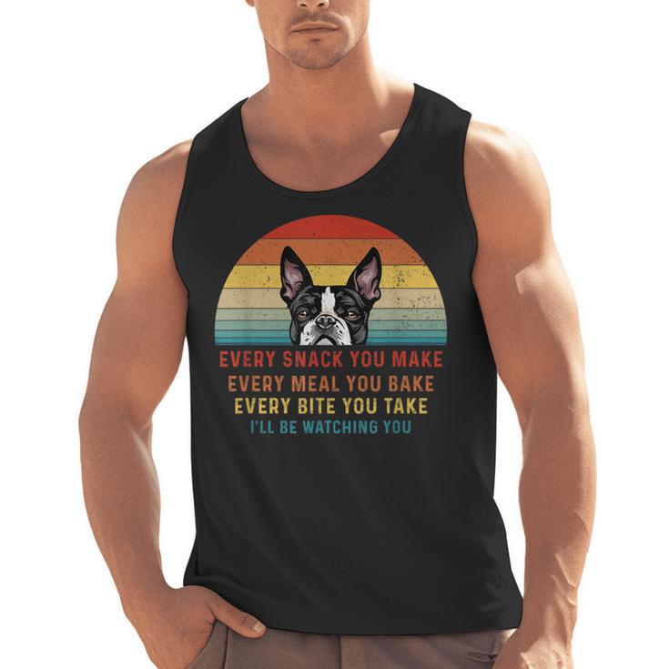 Boston Terrier Dog Every Snack You Make Every Meal You Bake Men Women Men Tank Top, trending gift