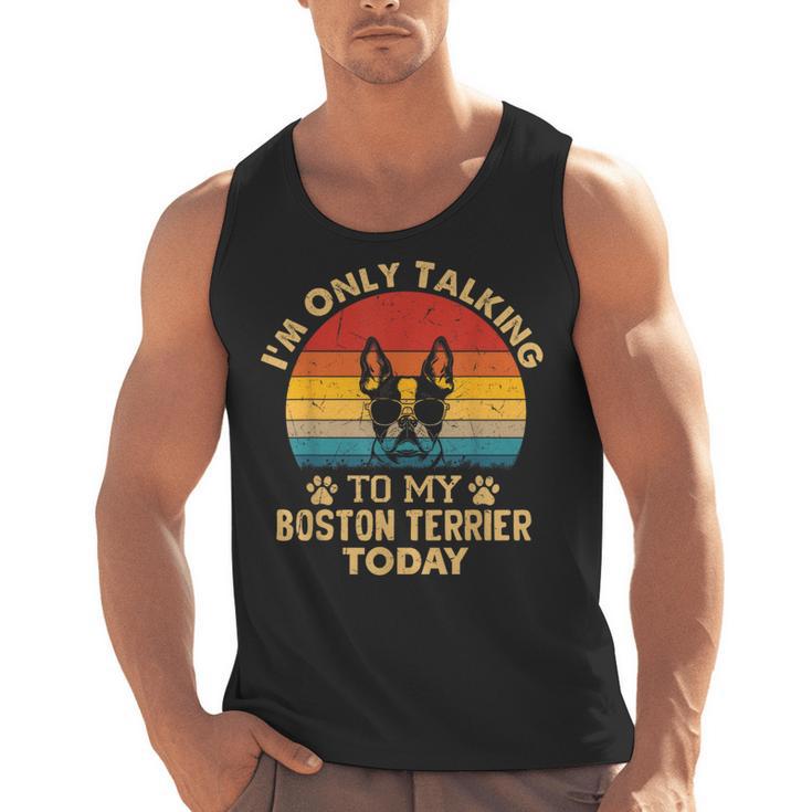 Boston Terrier Lover I'm Only Talking To My Dog Today Men Tank Top, trending gift