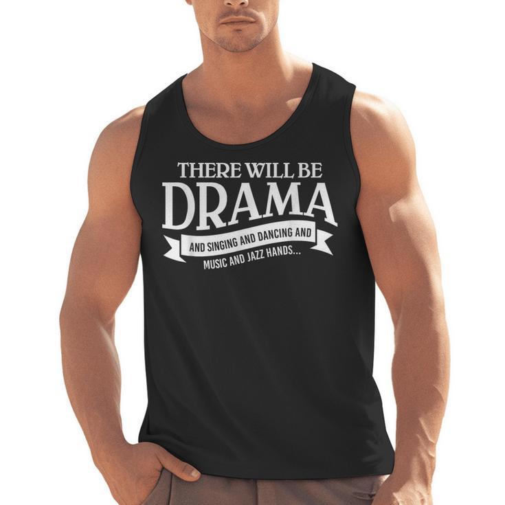 Broadway Actor There Will Be Drama Theater Teacher Men Women Men Tank Top, trending gift