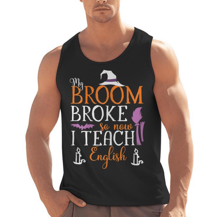 My Broom Broke So Now I Teach English English Teacher Witch Men Tank Top