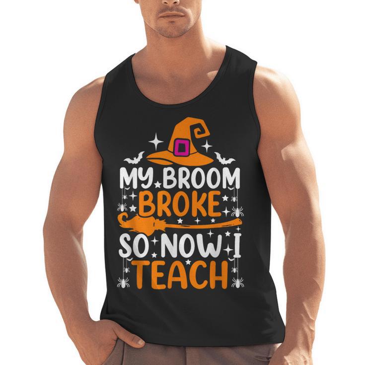 My Broom Broke So Now I Teach Halloween Teacher Men Tank Top