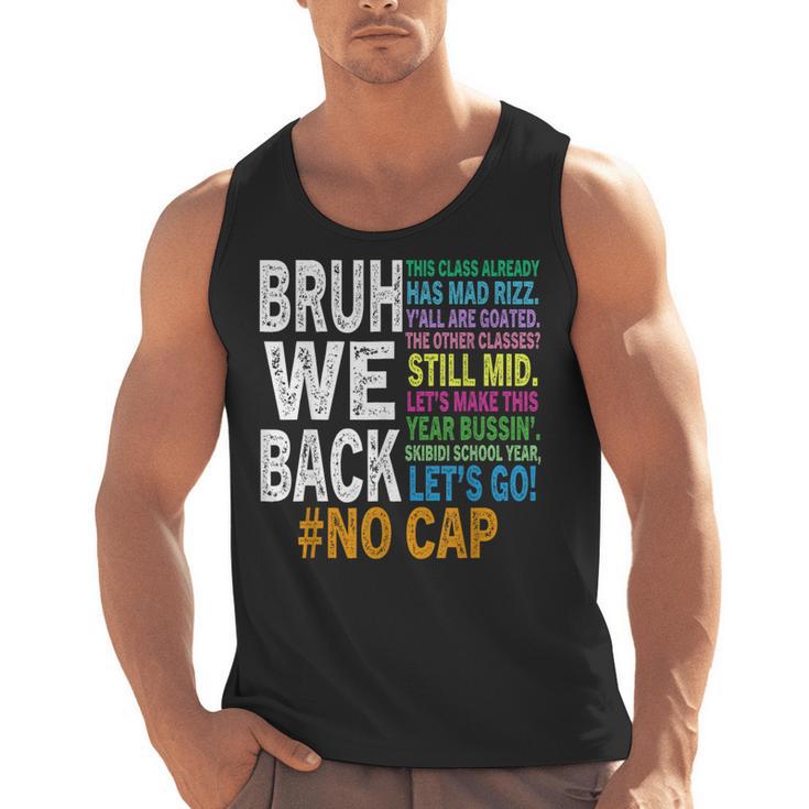 Bruh We Back Bruh No Cap We'Re Back Teacher Student Men Tank Top