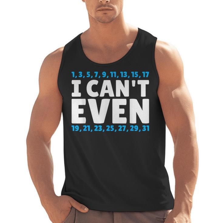 I Can't Even Math Mathematics Teacher Men Tank Top