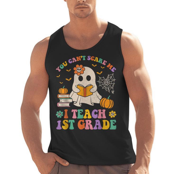 You Can't Scare Me I Teach 1st Grade Teacher Halloween Ghost Men Tank Top