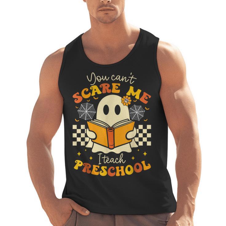You Can't Scare Me I Teach Preschool Teacher Halloween Ghost Men Tank Top