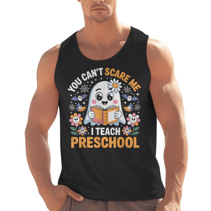You Can't Scare Me I Teach Preschool Teacher Halloween Men Tank Top