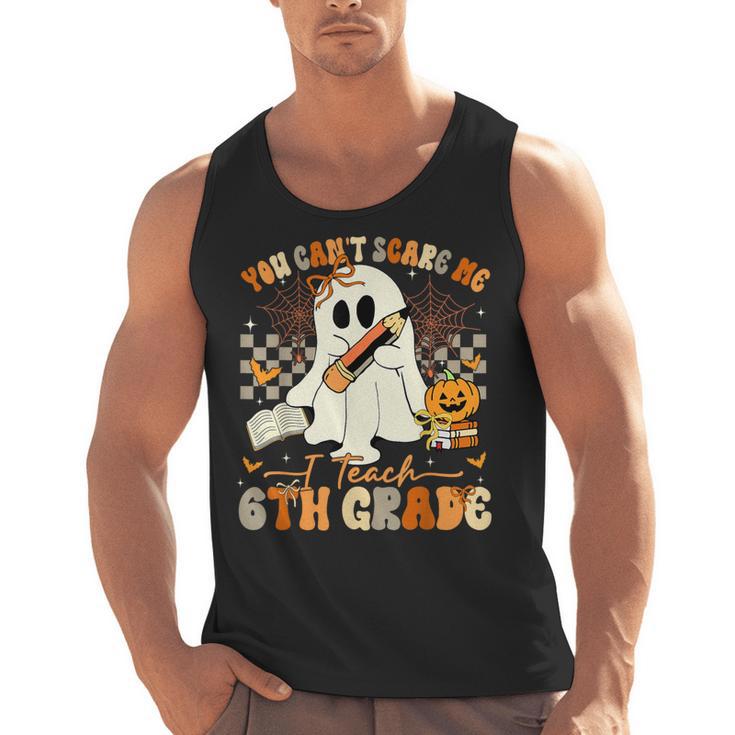 You Can't Scare Me I Teach Sixth Grade Teacher Halloween Men Tank Top