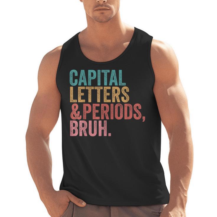 Capital Letters And Periods Bruh Teacher Men Tank Top