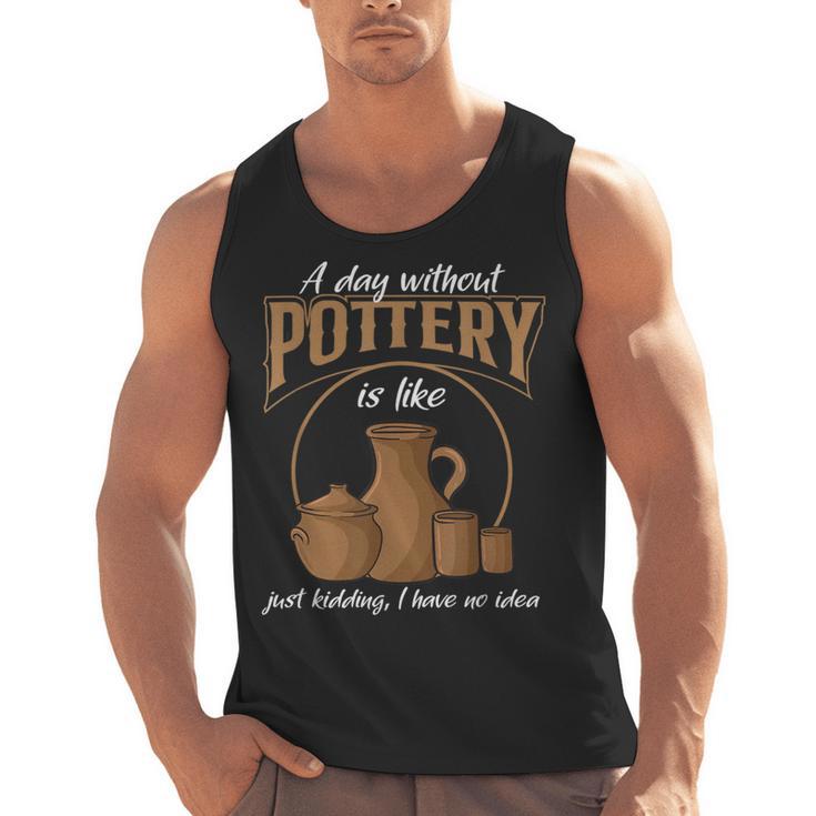 A Day Without Pottery Teacher Clay Kiln Ceramics Artist Men Women Men Tank Top