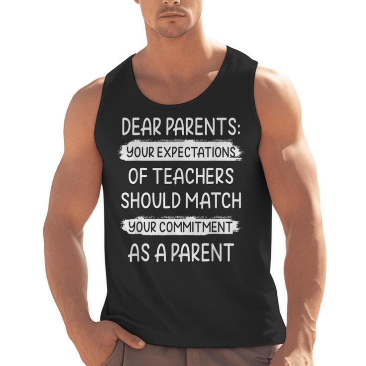 Dear Parents Your Expectations Of Teachers Should Match Men Women Men Tank Top