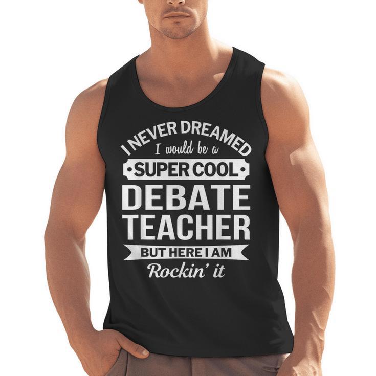 Debate Teacher Tshirt For Men Women Men Tank Top