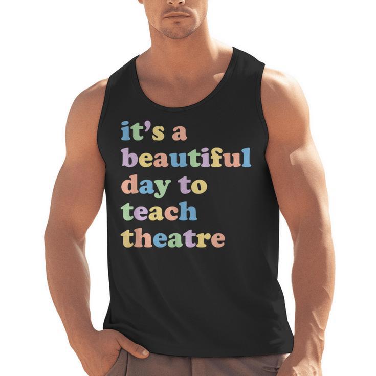 Drama Theater Theatre Teacher Beautiful Day To Teach Cute Men Tank Top