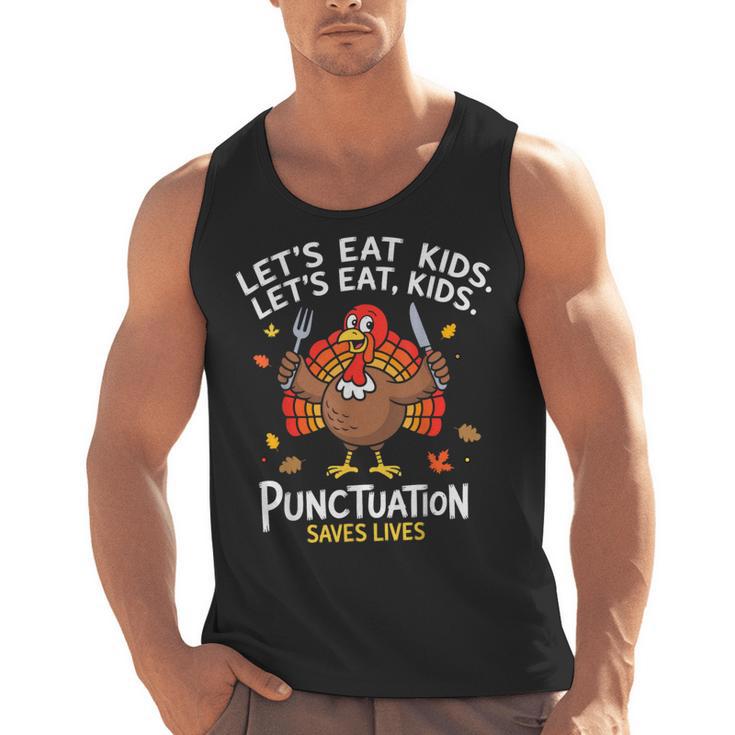 Lets Eat Kids Punctuation Saves Lives Thanksgiving Teacher Men Tank Top