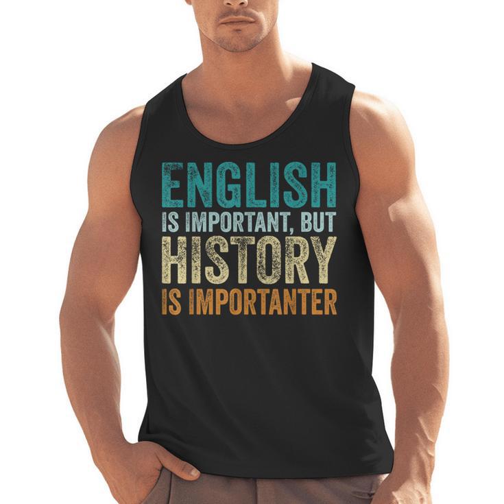 English Is Important But History Is Importanter Teacher Men Tank Top