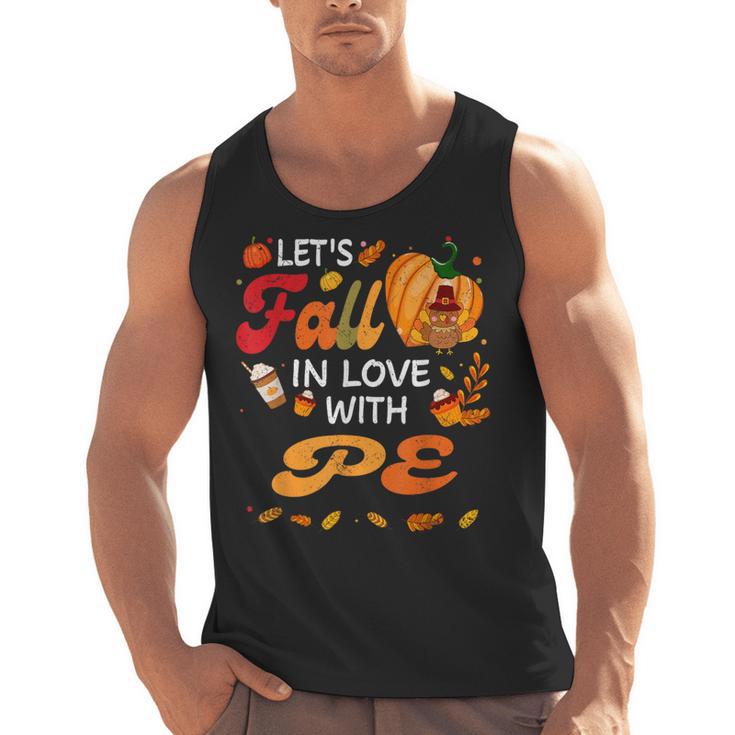 Lets Fall In Love With PE Teacher Thanksgiving Men Tank Top