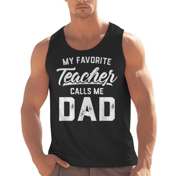 My Favorite Teacher Calls Me Dad Shirt Father's Day For Men Kids Men Tank Top