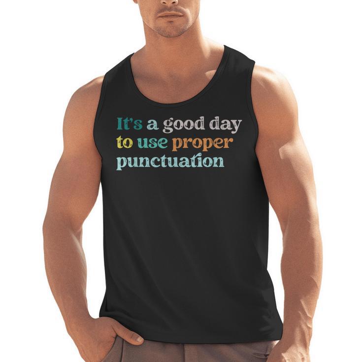 Grammar English Teacher It's a Good Day To Use Punctuation Men Tank Top