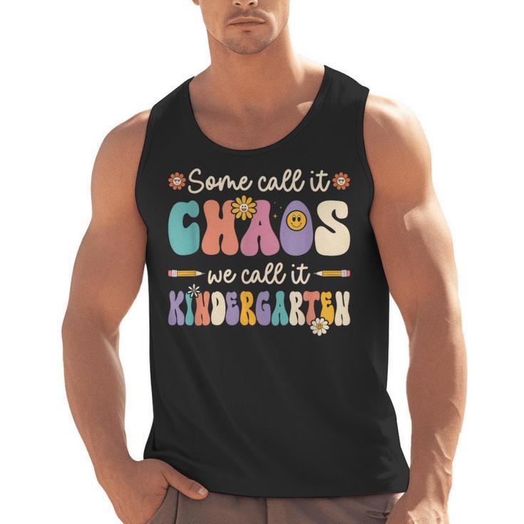 Groovy Some Call It Chaos We Call It Kindergarten Teacher Men Tank Top