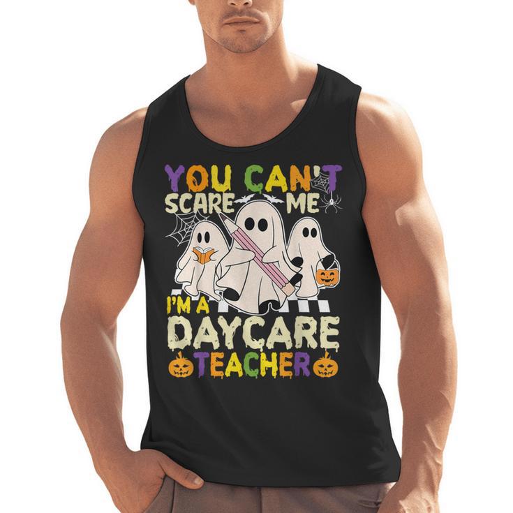 Halloween You Can't Scare Me I'm a Daycare Teacher Ghost Men Tank Top