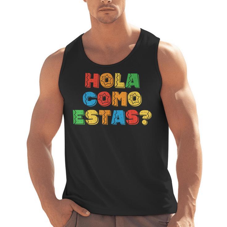 Hola Como Estas Spanish Teacher Fiesta Party Banners Men Tank Top