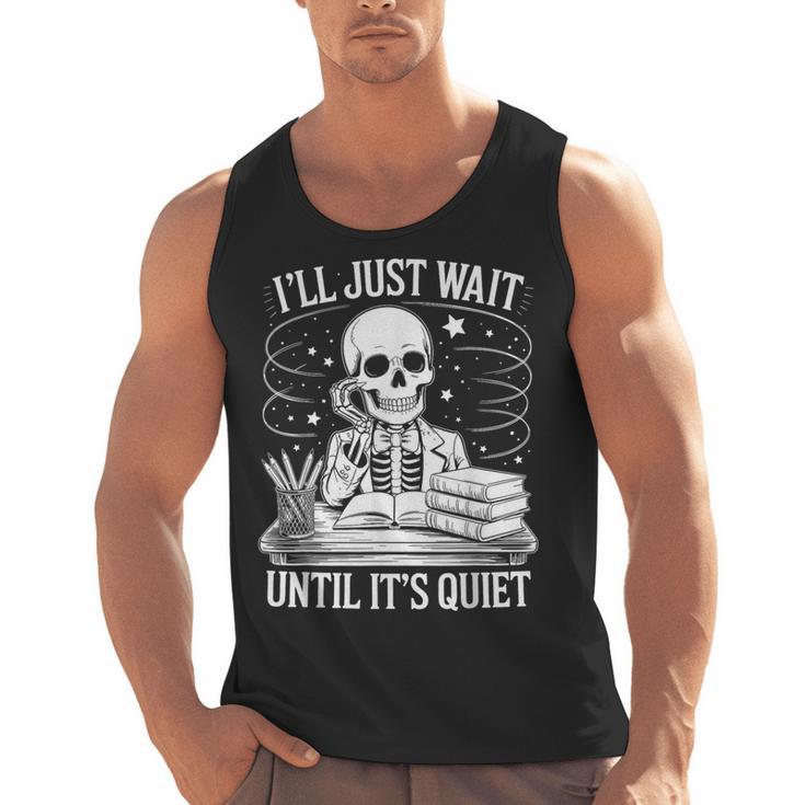 I'Ll Wait Until It's Quiet Tshirt Skeleton Teacher Halloween Men Tank Top