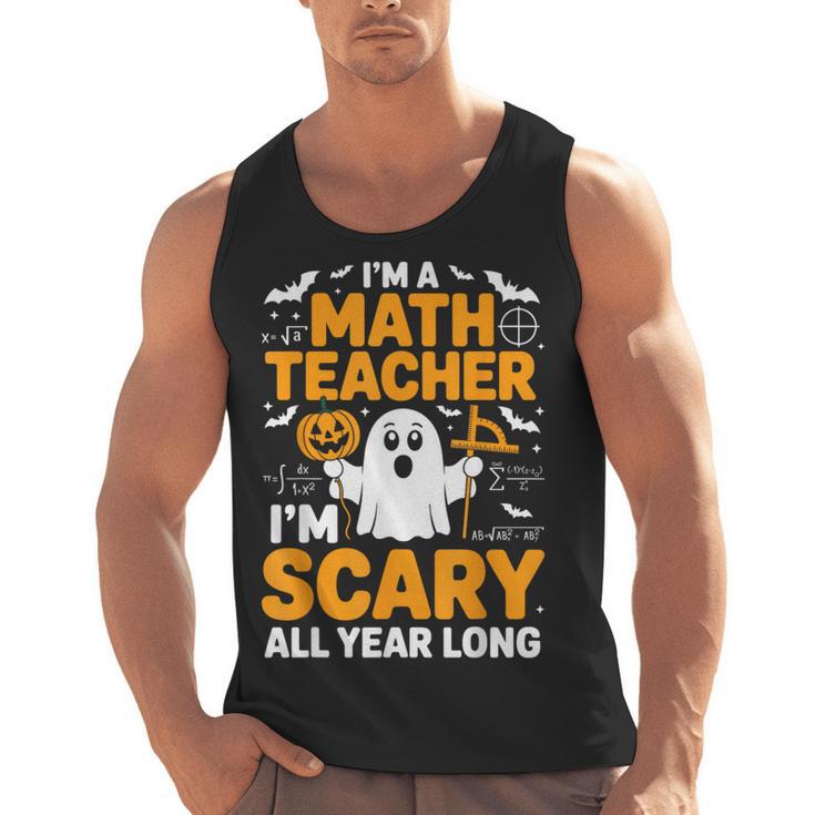 I'm A Math Teacher I'm Scary All Year Long Spooky Halloween Men Tank Top