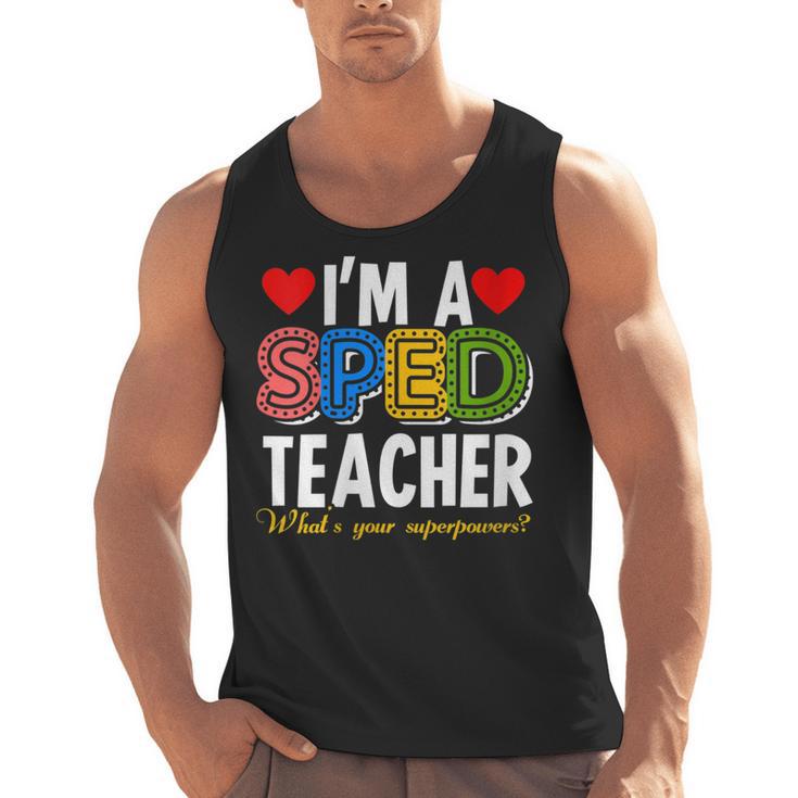 I'm A SPED Teacher Special Education Teacher Men Tank Top
