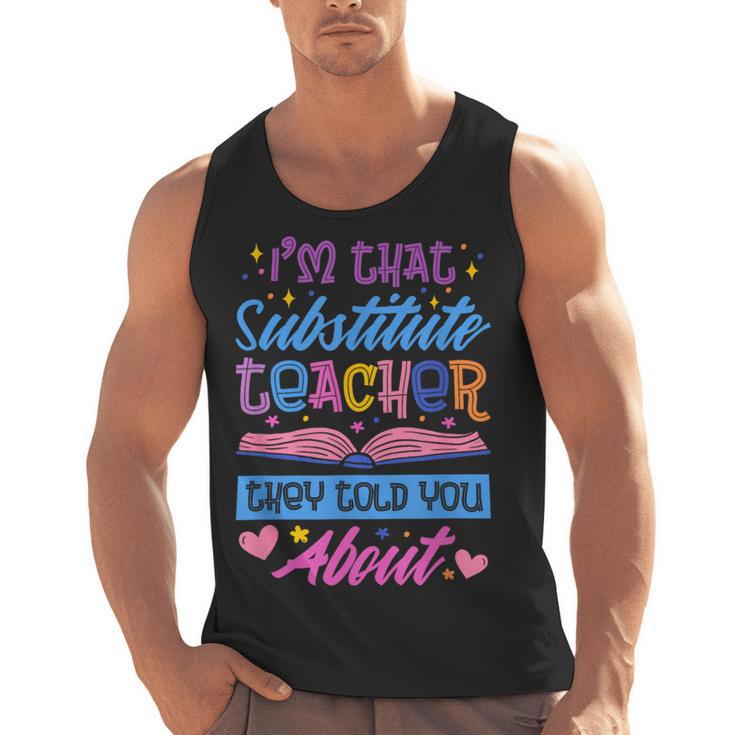 I'M That Substitute Teacher They Told Substitute Teacher Men Tank Top