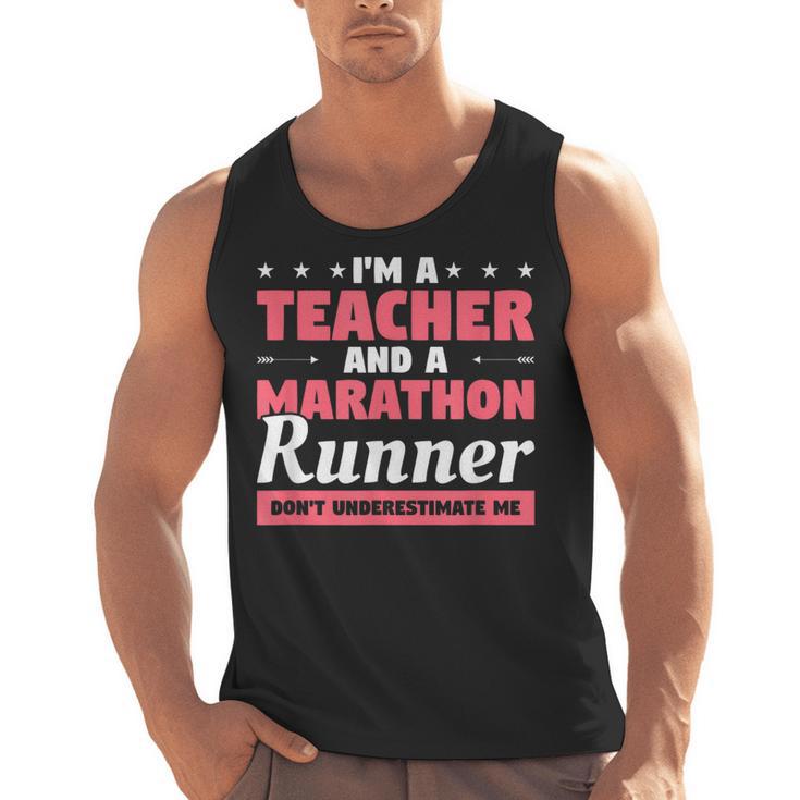 I'm A Teacher And A Marathon Runner Don't Underestimate Me Men Women Men Tank Top