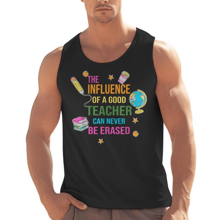 The Influence Of A Good Teacher Can Never Be Erased Quote Men Tank Top
