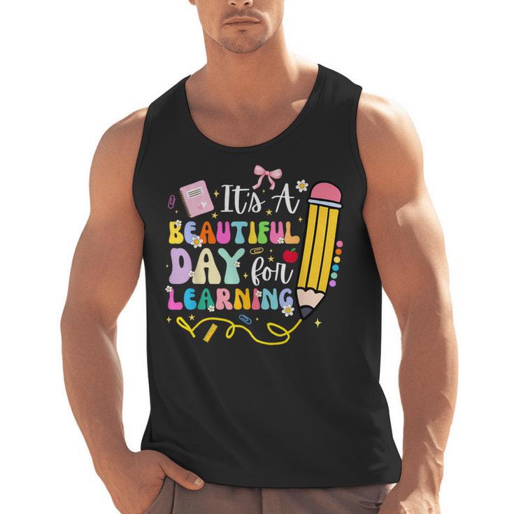 It's Beautiful Day For Learning Teacher Students Girls Boys Men Tank Top