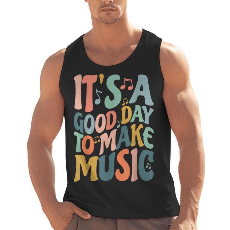 It's A Good Day To Make Music Musician Band Music Teacher Men Tank Top