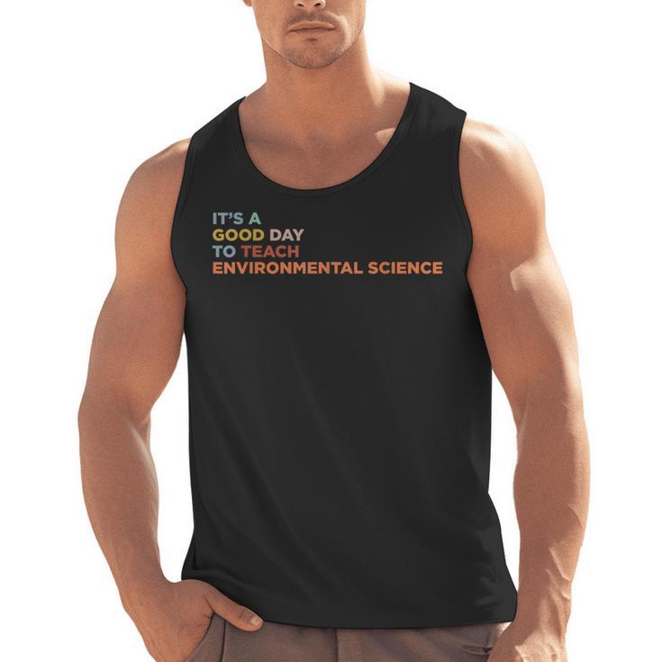 It's A Good Day To Teach Environmental Science Teacher Men Tank Top