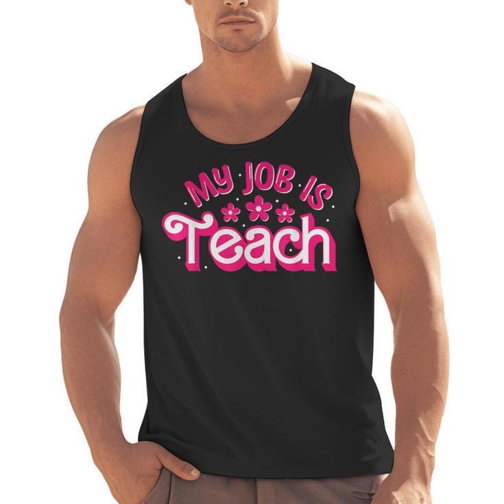 My Job Is Teach Pink Retro Female Teacher Life Women Men Tank Top