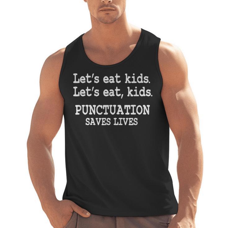 Let's Eat Kids Punctuation Saves Lives Teacher Men Tank Top