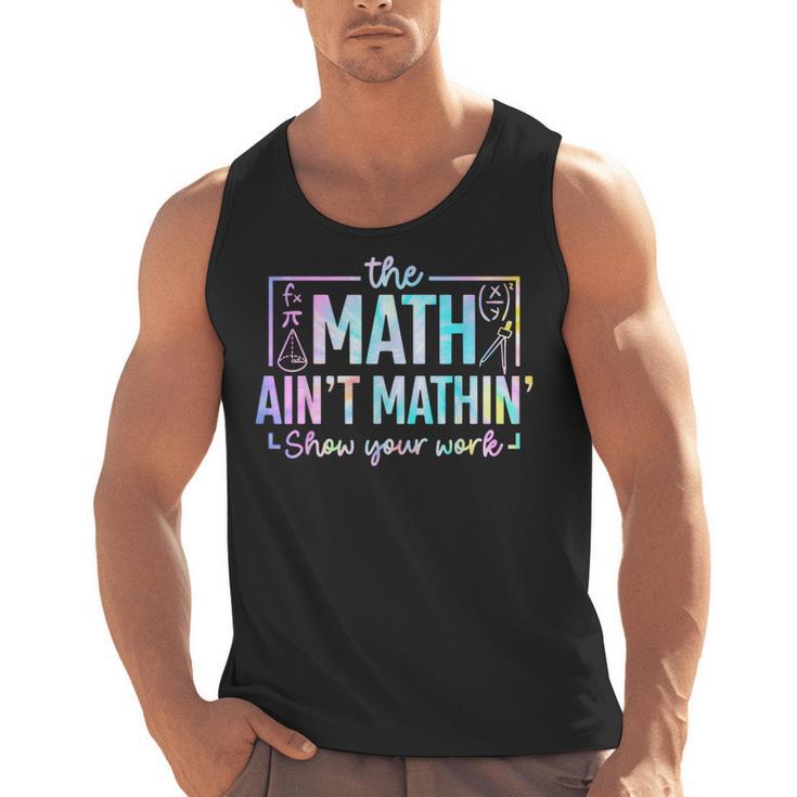 The Math Ain't Mathin Math Teacher Men Tank Top