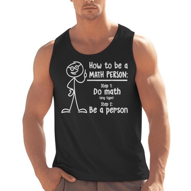 How To Be A Math Person Math Teacher Men Tank Top