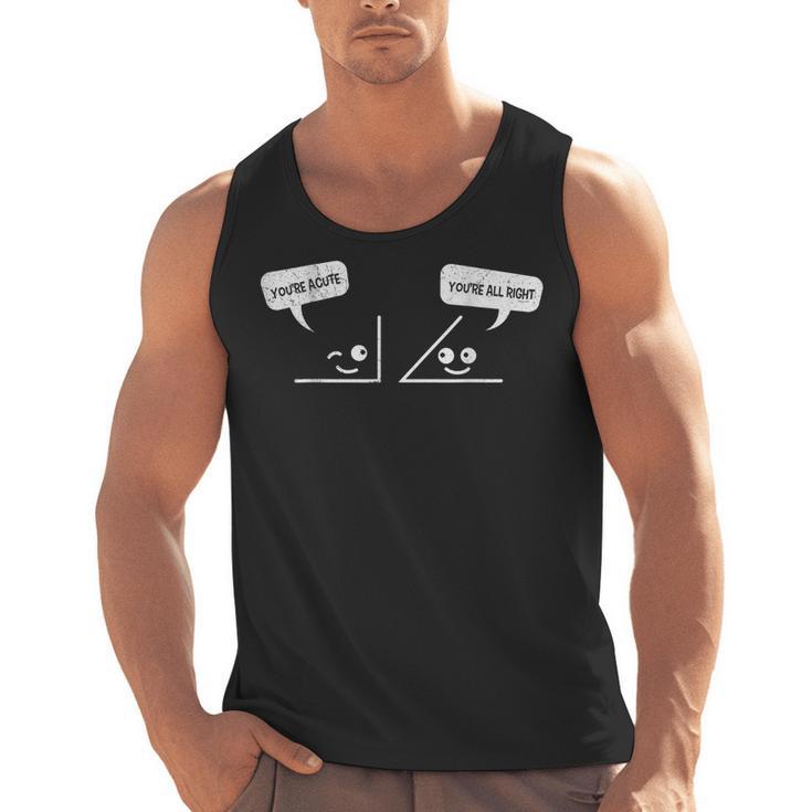 Math Saying You Are Acute Algebra Maths Teacher For Men Women Men Tank Top