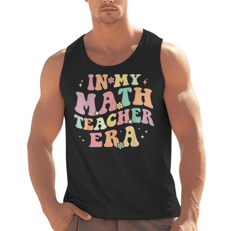 In My Math Teacher Era Retro Back To School Groovy Teacher Men Women Men Tank Top