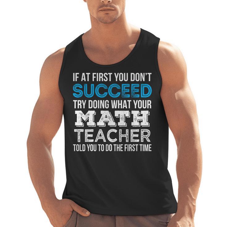 Math Teacher If At First You Don't Succeed Men Tank Top