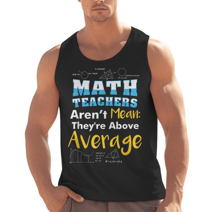 Math Teachers Aren't Mean Sayings Mathematics School Men Tank Top
