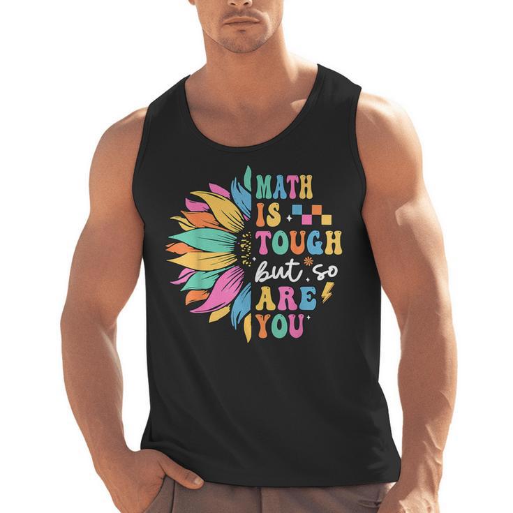 Math Is Tough But So Are You Back To School Math Teacher Kid Men Tank Top