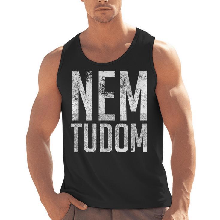 Nem Tudom Hungarian Teacher I Don't Know Men Women Girls Kids T-Shirt Men Tank Top
