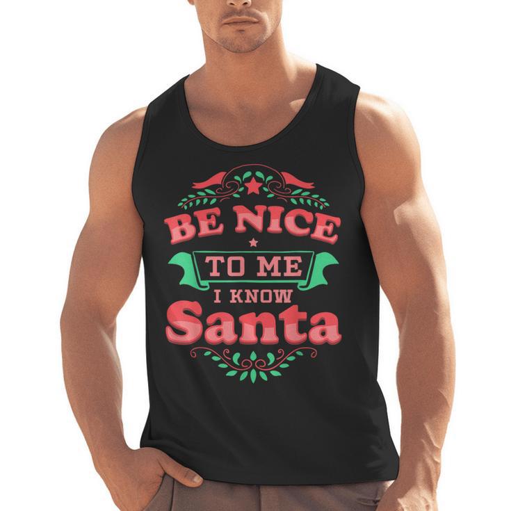Be Nice To Me I Know Santa Teacher Christmas Men Women Men Tank Top